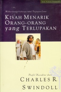 Kisah Menarik Orang-Orang yang Terlupakan