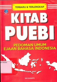 Kitab Puebi : Pedoman umum ejaan Bahasa Indonesia