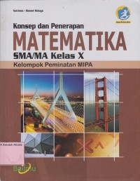 Konsep dan Penerapan Matematika SMA Kelas X Kelompok Peminatan MIPA