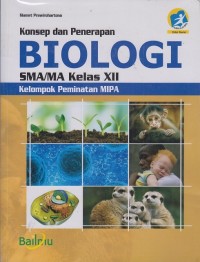 Konsep dan penerapan Biologi SMA/MA kelas XII Kelompok peminatan MIPA