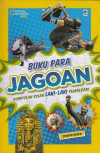 Buku Para Jagoan : Kumpulan Kisah Laki-Laki Pemberani