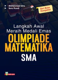 Langkah Awal Meraih Mendali Emas Olimpiade Matematika SMA