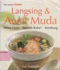 Langsing & awet muda: menu lezat, rendah kalori, seimbang