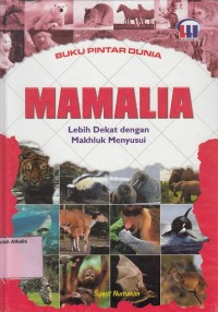 Mamalia : Lebih dekat dengan makhluk menyusui