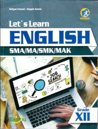 Let's learn ENGLISH SMA Grade XII (Kurikulum 2013 ed.revisi 2016)