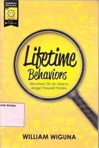 Lifetime Behaviors - Memahami diri dan sesama dengan perspektif perilaku