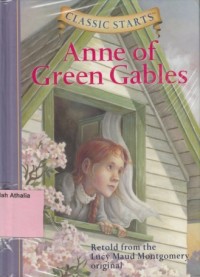 Anne of Green Gables : Retold From the Lucy Maud Montgomery Original