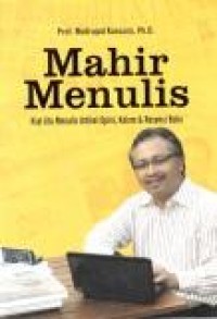 Mahir menulis: kiat jitu menulis artikel, opini, kolom, dan resensi buku