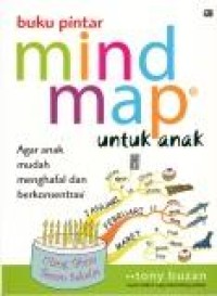 Buku Pintar : Mind Map Untuk Anak Agar Anak Mudah Menghafal dan Berkonsentrasi