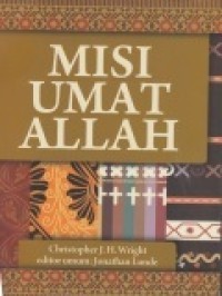 Misi umat Allah: Sebuah teologi biblika tentang misi gereja