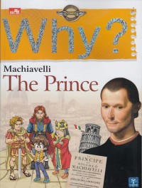 Why? Machiavelli The prince