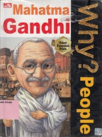 Why? People Mahatma Gandhi