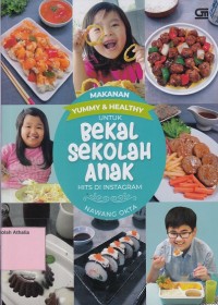 Makanan Yummy & Healthy untuk Bekal Sekolah Anak