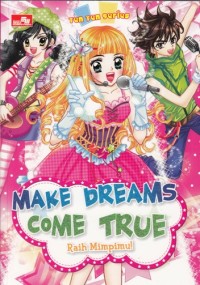 Raih mimpimu : make dreams come true