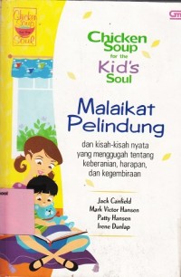 Malaikat Pelindung: dan kisah-kisah nyata yang menggugah tentang keberanian, harapan, dan kegembiraan