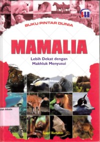 Mamalia : Lebih dekat dengan makhluk menyusui