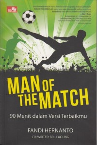Man of the Match : 90 Menit dalam Versi Terbaikmu
