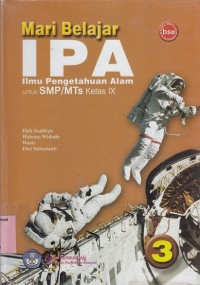 Mari belajar IPA (Ilmu Pengetahuan Alam) untuk SMP/MTs Kelas IX