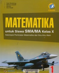 Matematika Kelas X Kelompok Peminatan Matematika dan Ilmu-Ilmu Alam (Kurikulum 2013 Edisi Revisi 2016)