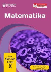Titanium : Buku Teks Pendamping Matematika SMA kelas X