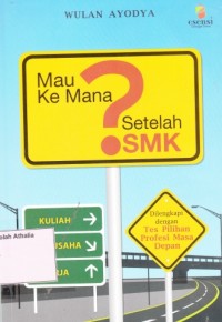 Mau Ke Mana Setelah SMK?