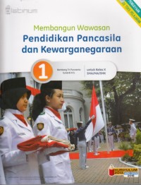 Membangun Wawasan Pendidikan Pancasila dan Kewarganegaraan Kelas X (Kurikulum 2013 Edisi Revisi 2016)