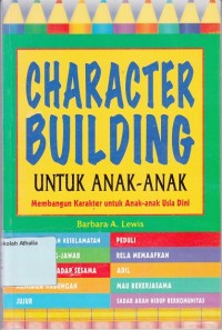 Character building=Membangun karakter untuk anak-anak