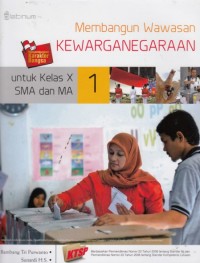 Membangun wawasan kewarganegaraan 1 : untuk kelas X SMA/MA