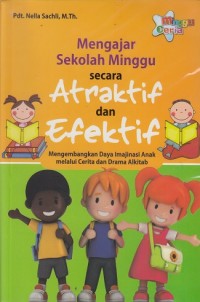 Mengajar Sekolah Minggu secara Atraktif dan Efektif