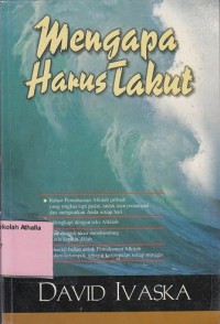 Mengapa harus takut