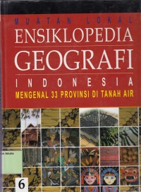 Ensiklopedia Geografi: Mengenal 33 Provinsi di Tanah Air