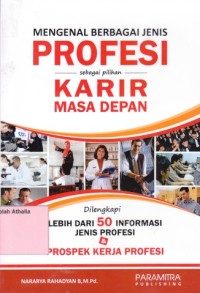 Mengenal Berbagai Profesi Sebagai Pilihan Karier Masa Depan