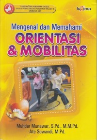 Mengenal dan memahami orientasi & mobilitas