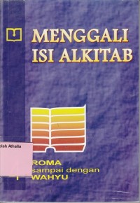 Menggali Isi Alkitab 4: Roma - Wahyu