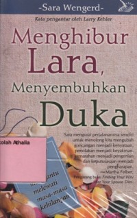 Menghibur Lara, Menyembuhkan Duka