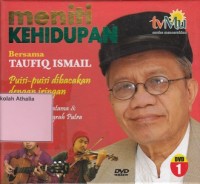 Meniti Kehidupan Bersama Taufiq Ismail DVD 1