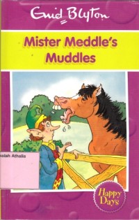 Mister Meddle's muddles