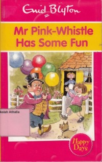 Mr Pink-Whistle has some fun