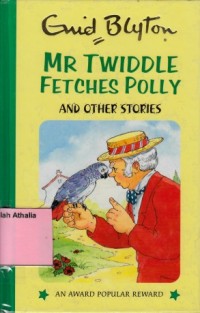 Mr Twiddle Fetches Polly and other stories