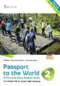 Passport to the world 2 : a fun and easy english book 2 for Grade VIII of Junior High Schools