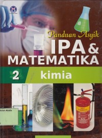 Panduan Asyik IPA & Matematika: Kimia