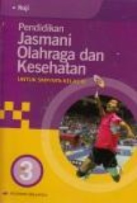 Pendidikan Jasmani Olahraga dan Kesehatan: untuk SMP kelas IX