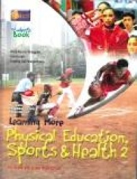 Learning More: Physical Education, Sports & Health 2 for grade VIII Junior High School