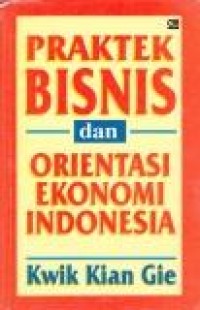 Praktek bisnis dan orientasi ekonomi Indonesia