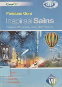 Panduan Guru: Inspirasi Sains - Pelajaran IPA Terpadu untuk SMP Kelas VII