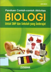 Panduan contoh-contoh aktivitas Biologi: untuk SMP dan sekolah sederajat