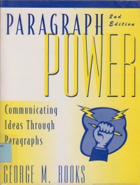 Paragraph power: Communicating ideas through paragraphs