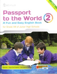 Passport to the world 2 : a fun and easy english book for Grade VIII of Junior High Schools