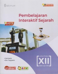 Pembelajaran Interaktif Sejarah Kelas XII SMA dan MA