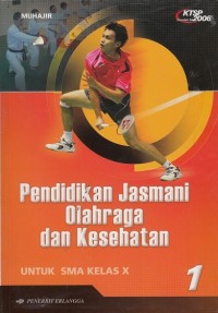 Pendidikan Jasmani Olahraga dan Kesehatan Kelas X (KTSP 2006)